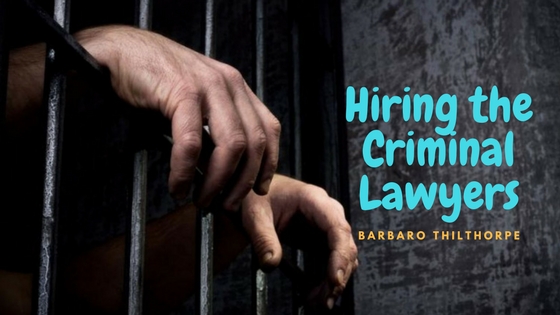Hiring the Criminal Lawyers